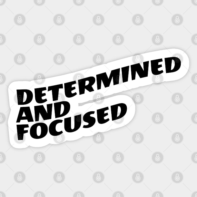 Determined And Focused Sticker by Texevod